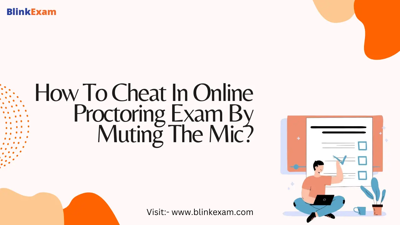 How To Cheat In Online Proctoring Exams By Muting The Mic?