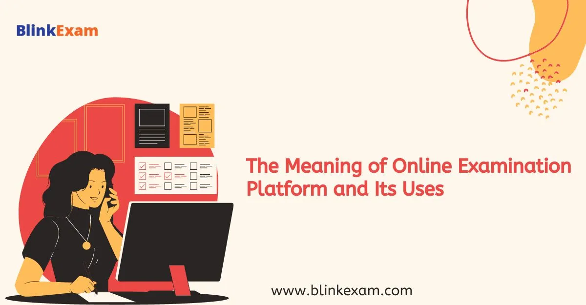The Meaning of Online Examination Platform and Its Uses