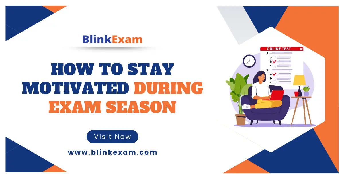 How to Stay Motivated During Exam Season
