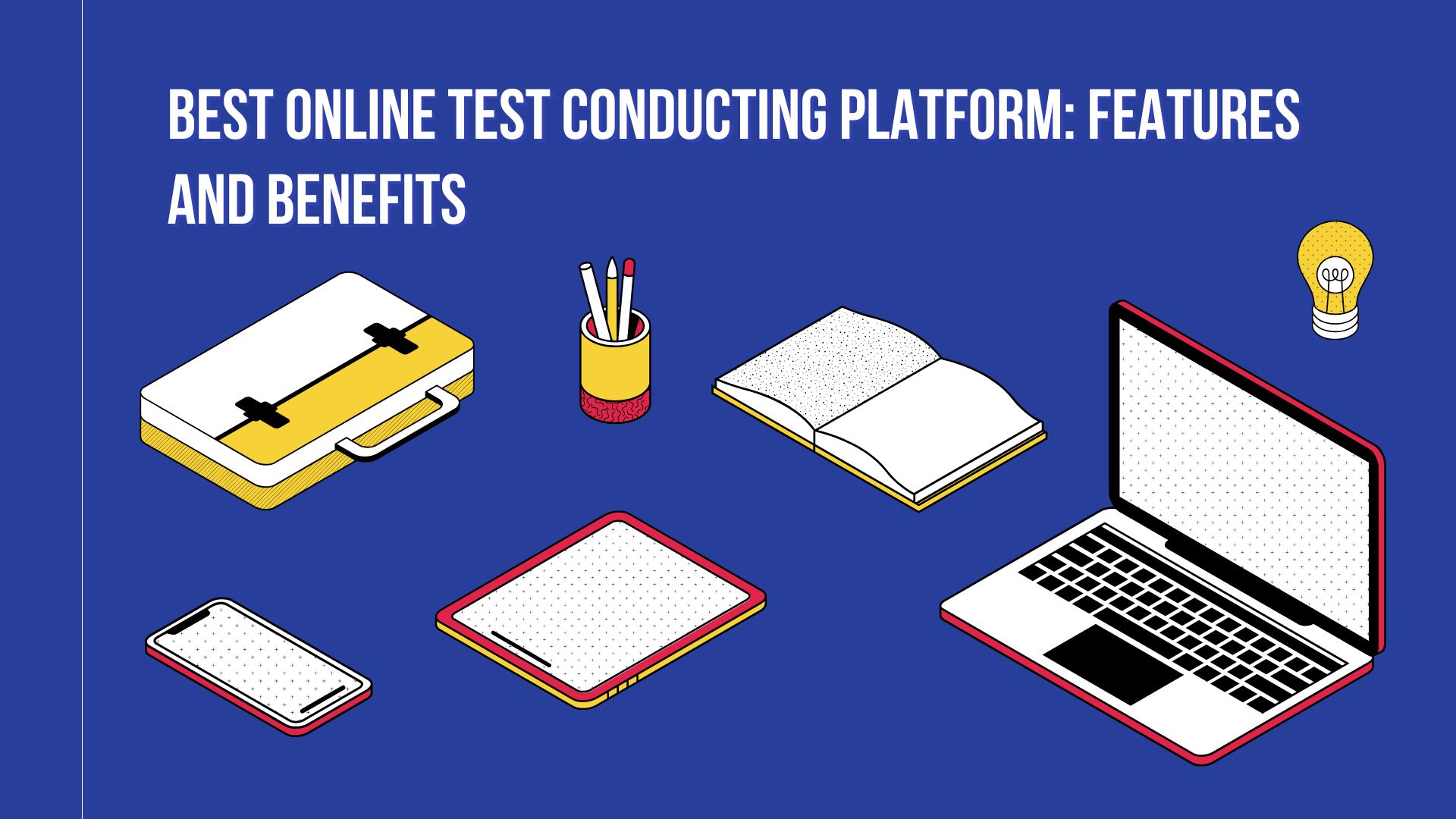 Best Online Test Conducting Platform: Features and Benefits