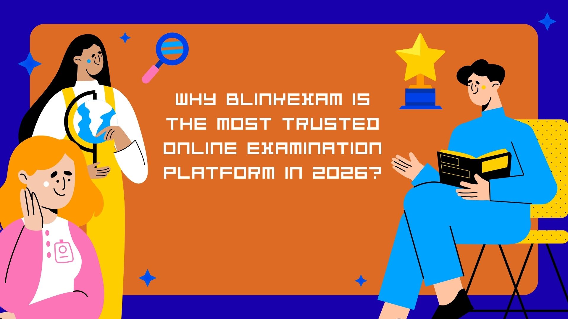 Why BlinkExam Is the Most Trusted Online Examination Platform in 2026?