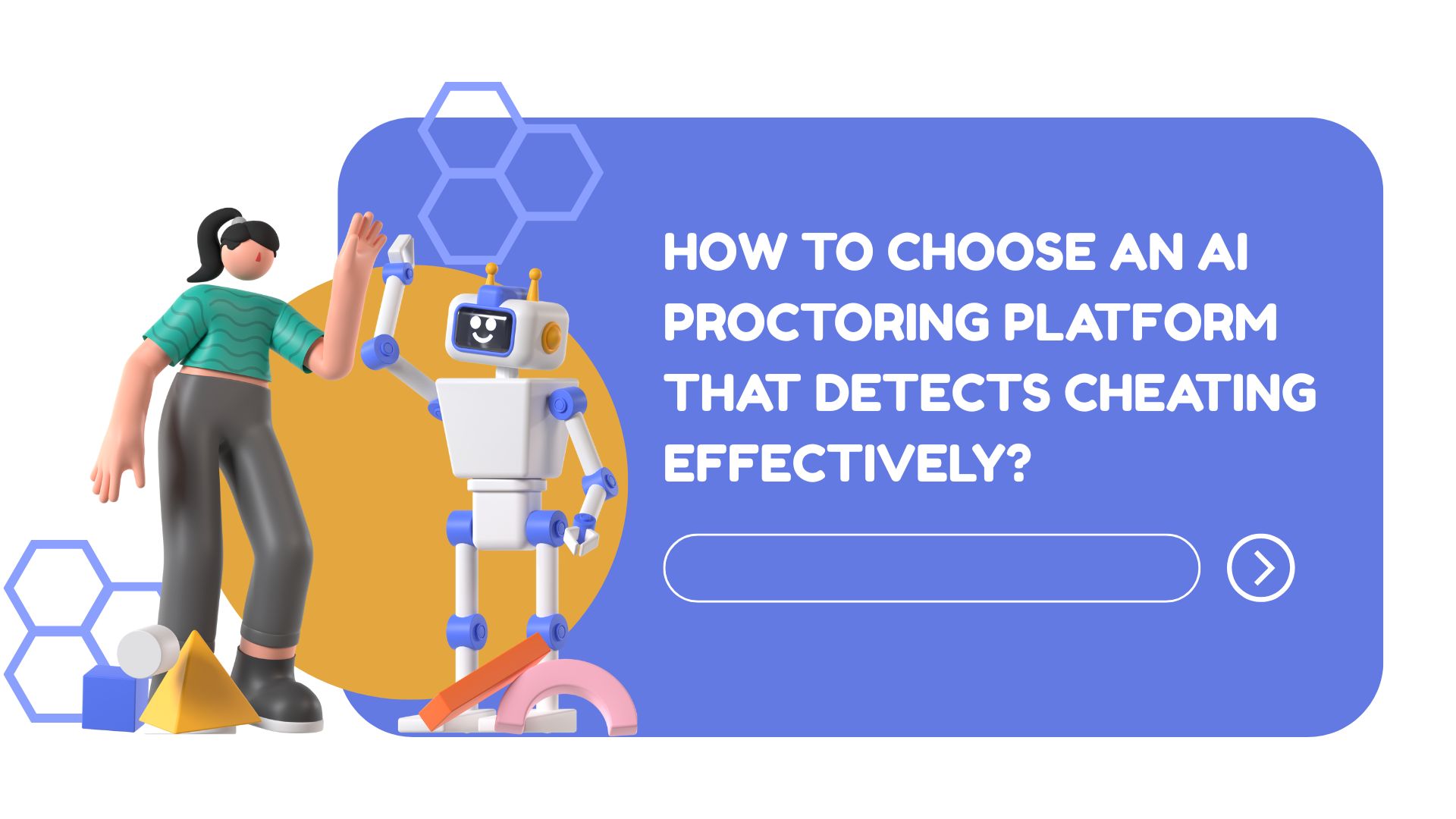 How to Choose an AI Proctoring Platform That Detects Cheating Effectively?